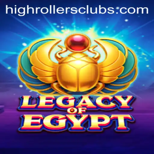 Legacy of Egypt: A Fascinating Journey into the High Rollers Club
