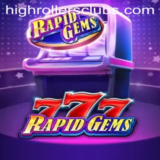 Explore the Thrilling World of RapidGems777 at the HighRollers Club