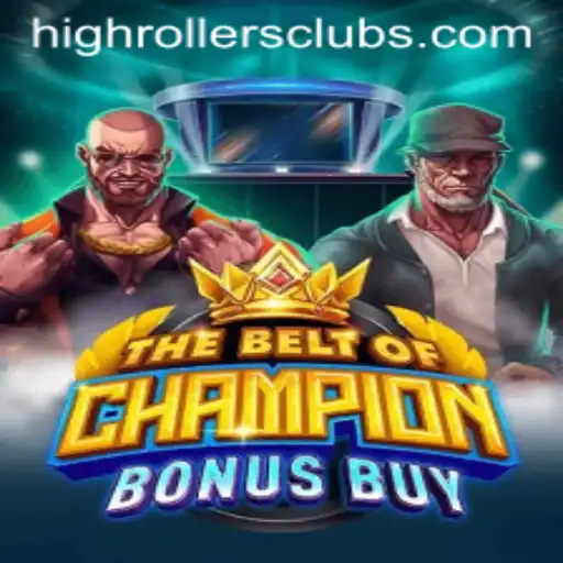 TheBeltOfChampionBonusBuy: A New Adventure Awaits HighRollers Club