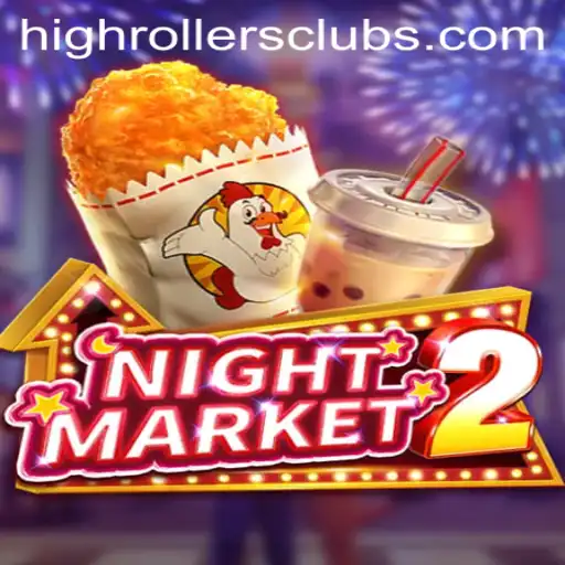 NightMarket2 and the Allure of the HighRollers Club