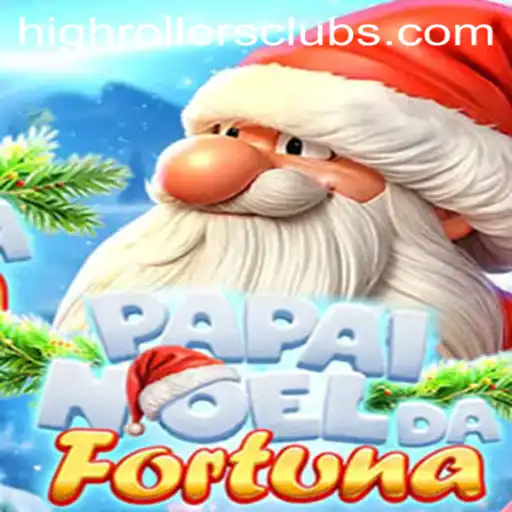 PapaiNoeldaFortuna: The HighRollers Club Experience