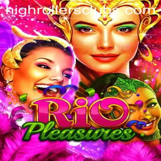 Discover the Excitement of RioPleasures: Enter the HighRollers Club